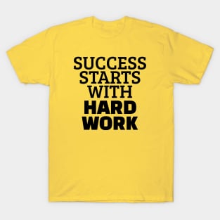 Success Starts With Hardwork T-Shirt